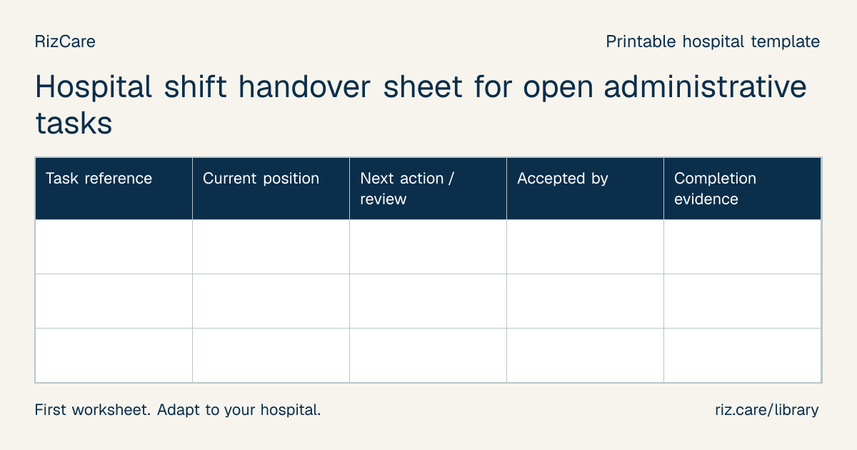 Blank worksheet: Hospital shift handover sheet for open administrative tasks